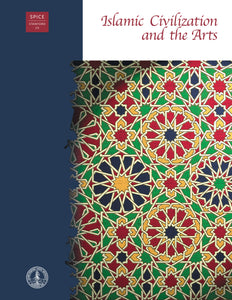 Islamic Civilization and the Arts