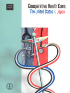 Comparative Health Care: The United States and Japan