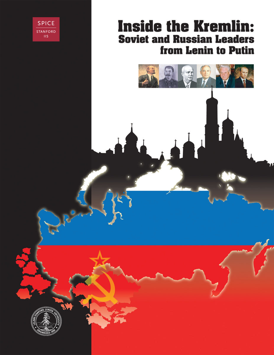 Inside The Kremlin: Soviet And Russian Leaders From Lenin To Putin ...